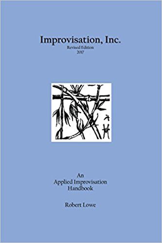Improvisation, Inc.: An Applied Improvisation Handbook cover